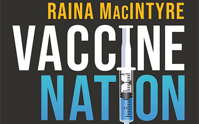 David Jack reviews ‘Vaccine Nation: Science, reason and the threat to 200 years of progress’ by Raina MacIntyre